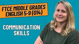 Practice Problems for Communication Skills | FTCE Middle Grades English 5-9 (014)