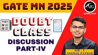 GATE MN 2025 | DOUBT CLASS | DISCUSSION PART - 4 | COMPLETE SOLUTION |  BY ANURAG SIR | MINING GYAN