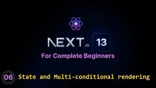How to Use State and Multi Conditional Rendering in Next.js 13 | 