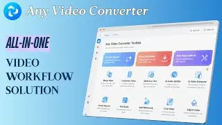 Any Video Converter: Best Video Workflow Solution 2025 (ALL In One)