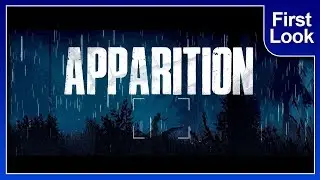 Apparition - First Look!