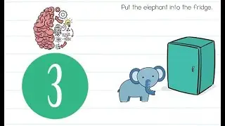 Brain Test Level 3 Put the elephant into the fridge Answer