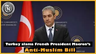 Turkey slams French President Macron&rsquo;s anti Muslim bill