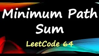 Minimum Path Sum | Minimum Cost Path | LeetCode 64 | Dynamic Programming