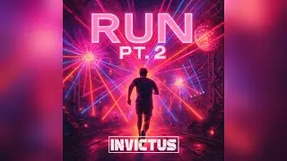 Invictus - Run Pt. 2 (Official Visualizer)