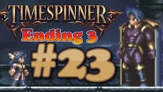 The Real Ending #3 : Timespinner #23