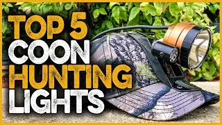 Best Coon Hunting Light 2025 | Top 5 Brightest Coon Hunting Lights on The Market