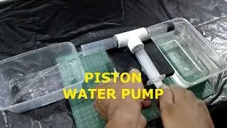 Piston Water Pump - How to make Piston Water Pump