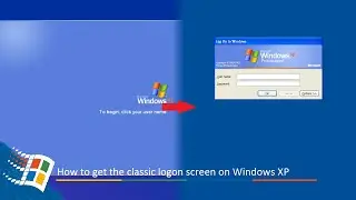 PC Windows Tech guy - how to get the classic logon screen on Windows XP