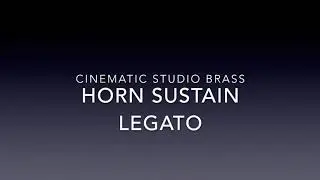 CINEMATIC  STUDIO  BRASS HORN  SUSTAIN  DEMO (SOLO)