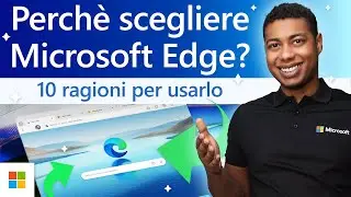10 motivi per passare a Microsoft Edge (e aumentare la tua produttività!)