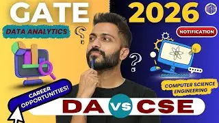 GATE 2026: DA vs CSE 🔥 Notification + Career Opportunities