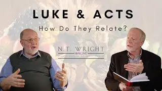 Luke & Acts: How do they relate? | N.T. Wright Online