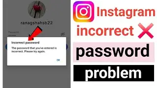 instagram incorrect password problem solution | instagram incorrect password problem solve