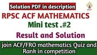 MINI TEST#2 RPSC ACF MATHEMATICS  RESULT AND SOLUTION