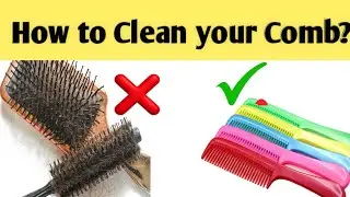 How to Clean Your Comb | Hair Brush Cleaning Tips | Just 2 minutes