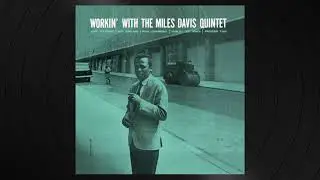 The Miles Davis Quintet - It Never Entered My Mind from 'Workin' With The Miles Davis Quintet