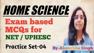 NET/ UPHESC | HOME SCIENCE | PRACTICE SET 4 | #NET_JRF #ASSISTANT_PROFESSOR #WAYTOJRF | By Akanchha