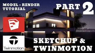 sketchup twinmotion tutorial | twinmotion sketchup 2020 | studio 07 PART 2