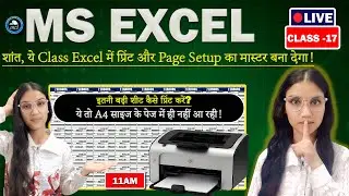 LIVE CLASS 17: Top Excel Print Tricks | Page Setup, Print Area & Print Preview