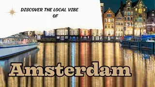 Amsterdam Like You've Never Seen It Before &ndash; Quiet Slow Travel Film