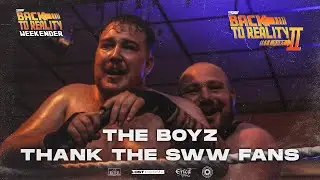 The Boyz Thank The SWW Crowd | SWW Back To Reality Part II | 01/08/2021