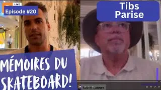 Tibs Parise Memoires du skate Interview Episode 20