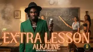 ALKALINE &ndash; EXTRA LESSON | #1950s #blues #dancehall #remix