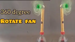 How to make electric 360 degree rotated table fan use in plastic bottles and DC motor
