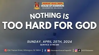 Nothing is Too Hard For God - Pastor Cy Forh | Sunday Service Stream - Sunday, April 28th, 2024