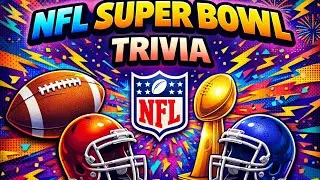 SUPER BOWL TRIVIA QUIZ! 20 QUESTIONS! TEST YOUR NFL SUPERBOWL KNOWLEDGE!