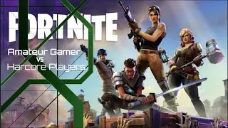 Amateur Gamer Gets Railed by Hardcore Players Episode 8 - Fortnite
