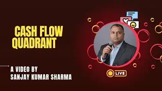 Cash flow quadrant by Sanjay Kumar Sharma #passiveincome#cashflow
