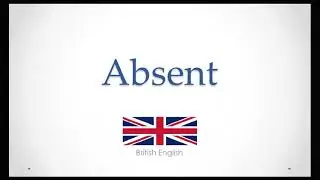 Absent | How to Pronounce 