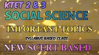 Let's study important topics for Ktet 3 and 2 social science