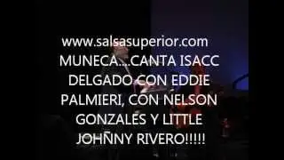 MUNECA..ISAAC DELGADO CON EDDIE PALMIERI
