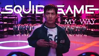 ► Squid Game | My Way