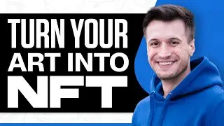 How To Make Your Art Into An NFT 2026 (Step by Step)