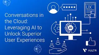 Conversations in the Cloud: Leveraging AI to Unlock Superior User Experiences