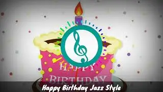 Happy Birthday Jazz Style - Happy Birthday Background Music No Copyright