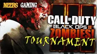 Call Of Duty: Black Ops 3 - ZOMBIES Tournament!