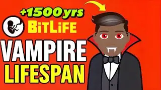 VAMPIRES LIVE HOW LONG IN BITLIFE?!?!😦