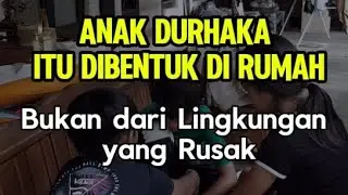 Anak Durh4ka di bentuk bukan dilahirkan#motivation #parenting#indonesia 