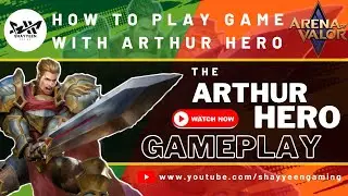 The Ultimate Arthur Guide: 5v5 Hero Gameplay in AoV