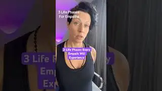 3 Life Phases Every Empath Experiences
