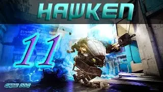 HAWKEN Episode 11 