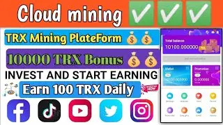 30K TRX Bonus |Best Cloud Mining Application |WithdrawalProof |trx Mining |Mining Without Investment
