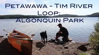 Petawawa - Tim River Loop: Algonquin Park. September 2018