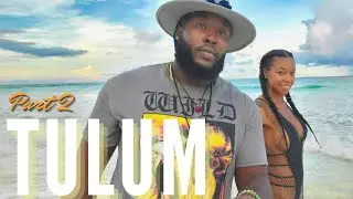 TULUM | PART 2 |CANCUN MEXICO TRAVEL VLOG | RAW LOVE | CENOTES | BEST BEACHES | 2 YEAR ANNIVERSARY