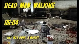 Dead Man Walking - 06:04 - Max Payne 2 Gameplay (w/ Max Payne 3 OST)